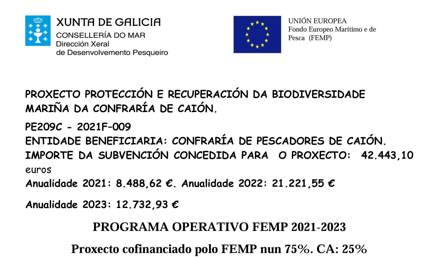 PROXECTO PROTECCIÓN E RECUPERACIÓN DA BIODIVERSIDADE  MARIÑA DA CONFRARÍA DE CAIÓN.