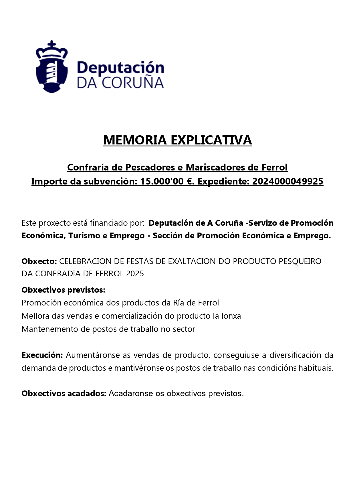 FINANCIACION DA DIPUTACION  CORUÑA PARA PROXECTO DE FESTAS DE EXALTACION EN 2025