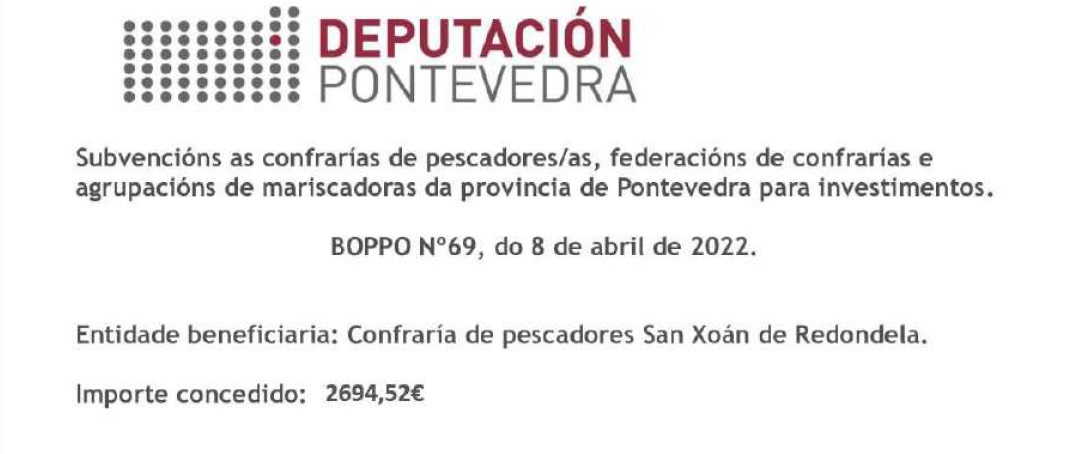  A Deputación de Pontevedra apoia os proxectos da Confraría de pescadores "San Juan" de Redondela con 2.694,52€.